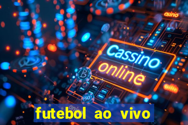 futebol ao vivo futebol muleke